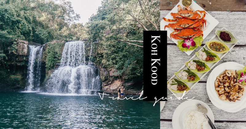 [泰國達叻] 閣骨島自由行 Koh Kood 懶人包 | 景點 美食 交通 推薦
